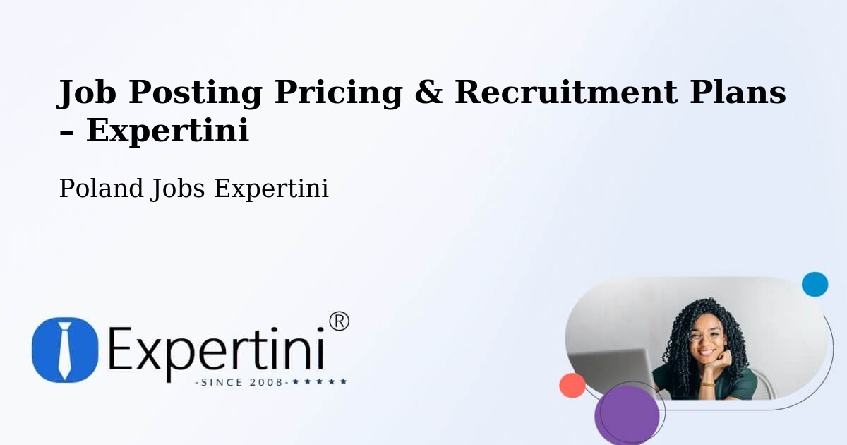 Job Posting Pricing & Recruitment Plans – Golina - Golina, Poland Jobs Expertini